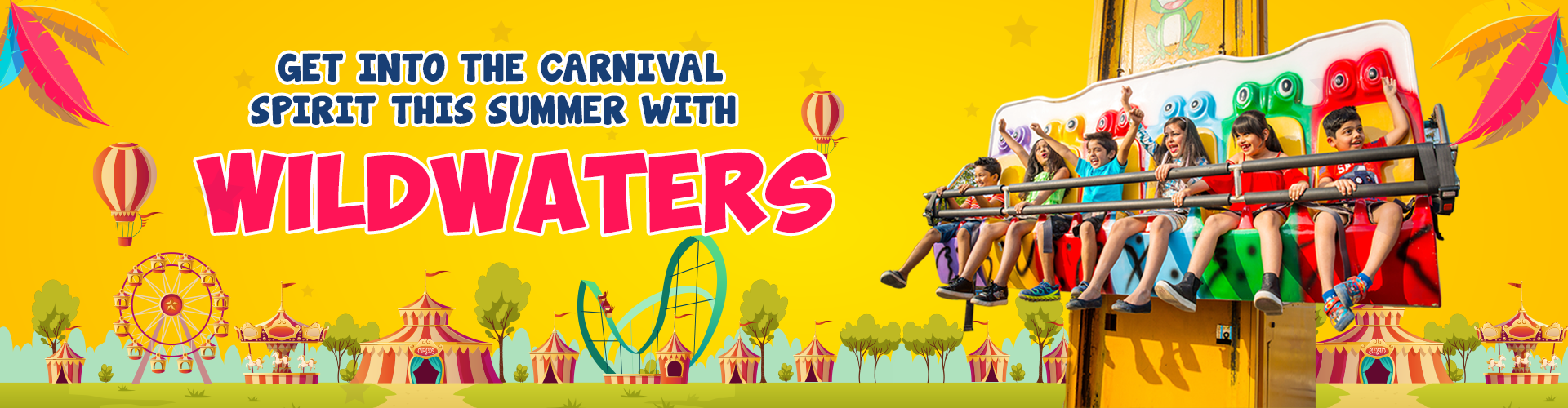 Get Into The Carnival Spirit This Summer With Wild Waters!